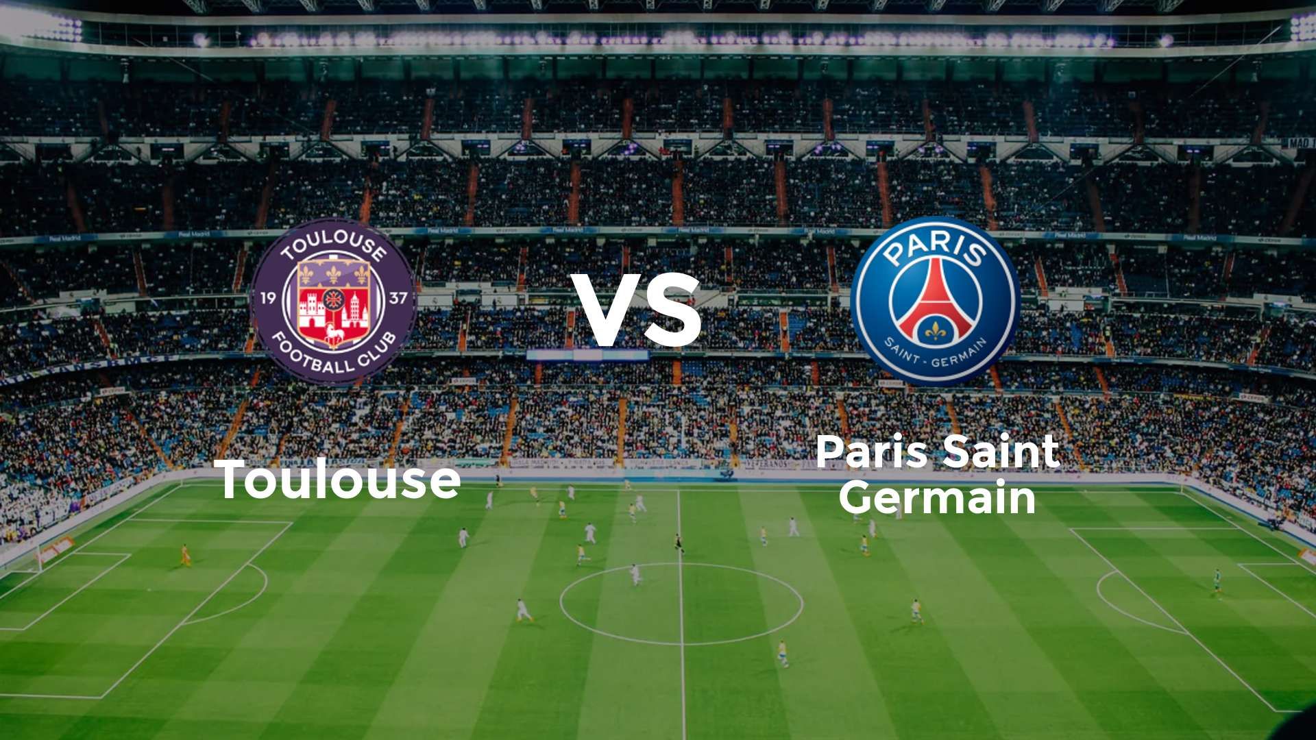 Toulouse vs Paris Saint Germain