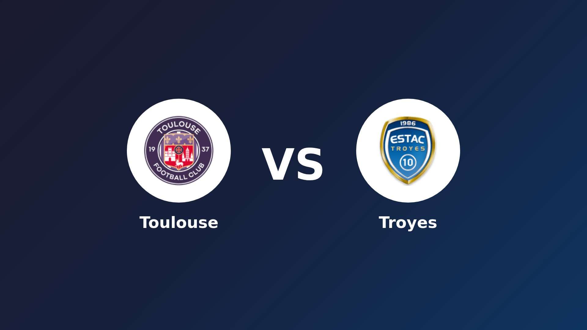 Toulouse vs Troyes
