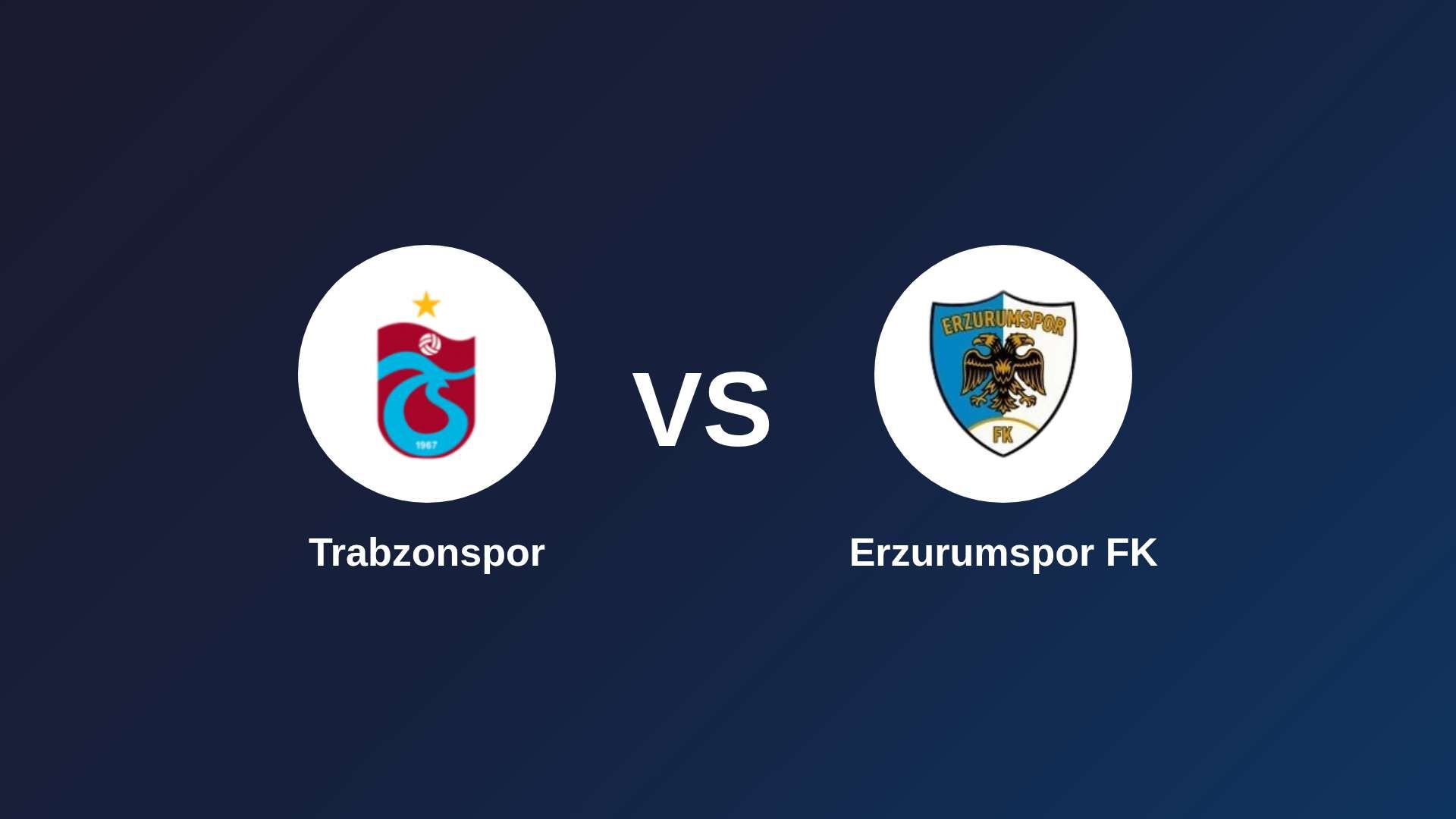 Trabzonspor vs Erzurumspor FK