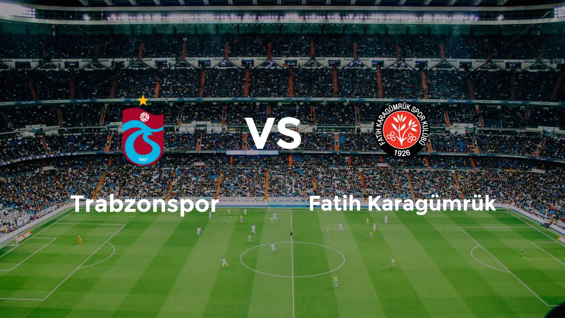 Trabzonspor vs Fatih Karagümrük