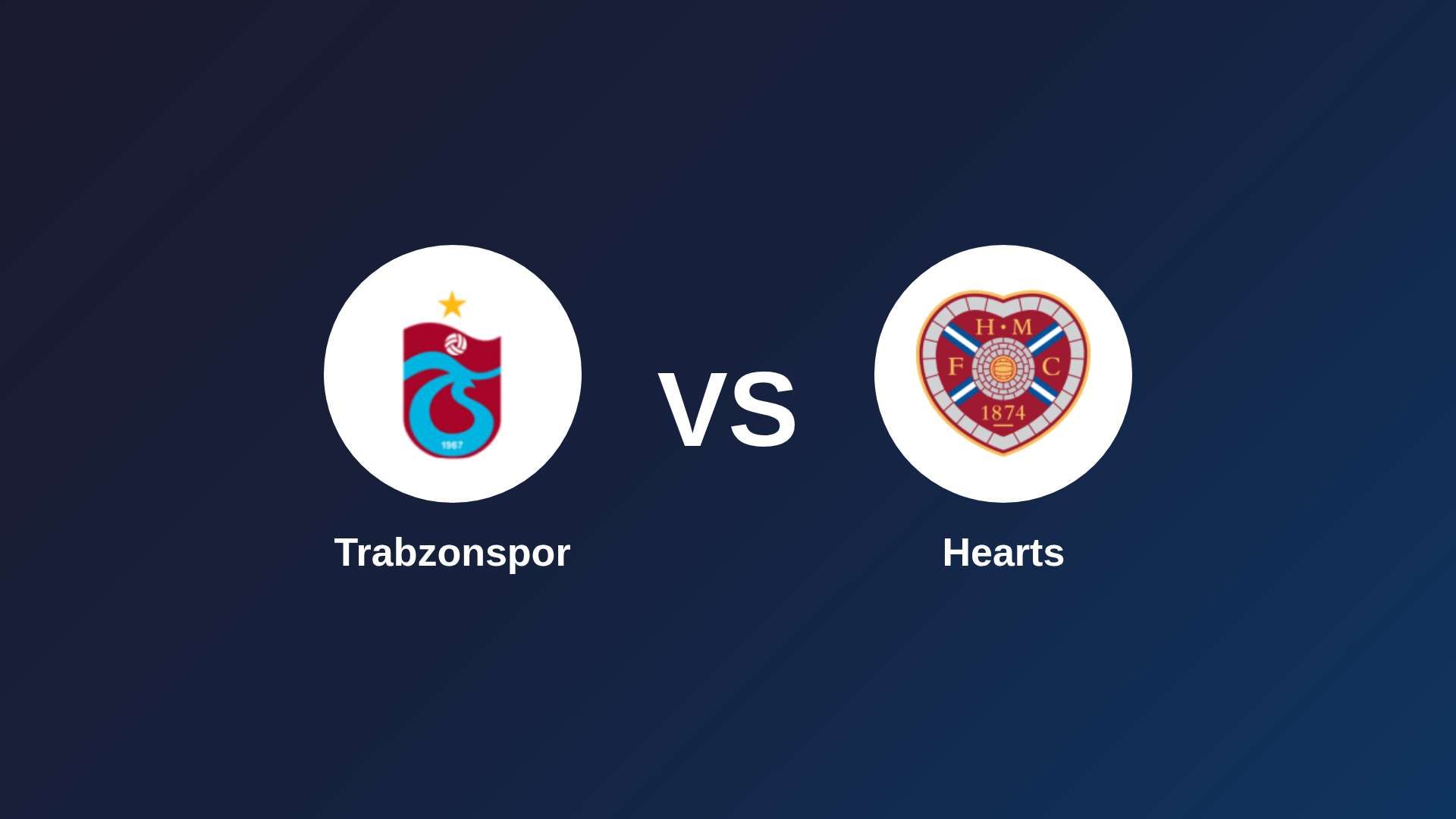 Trabzonspor vs Hearts