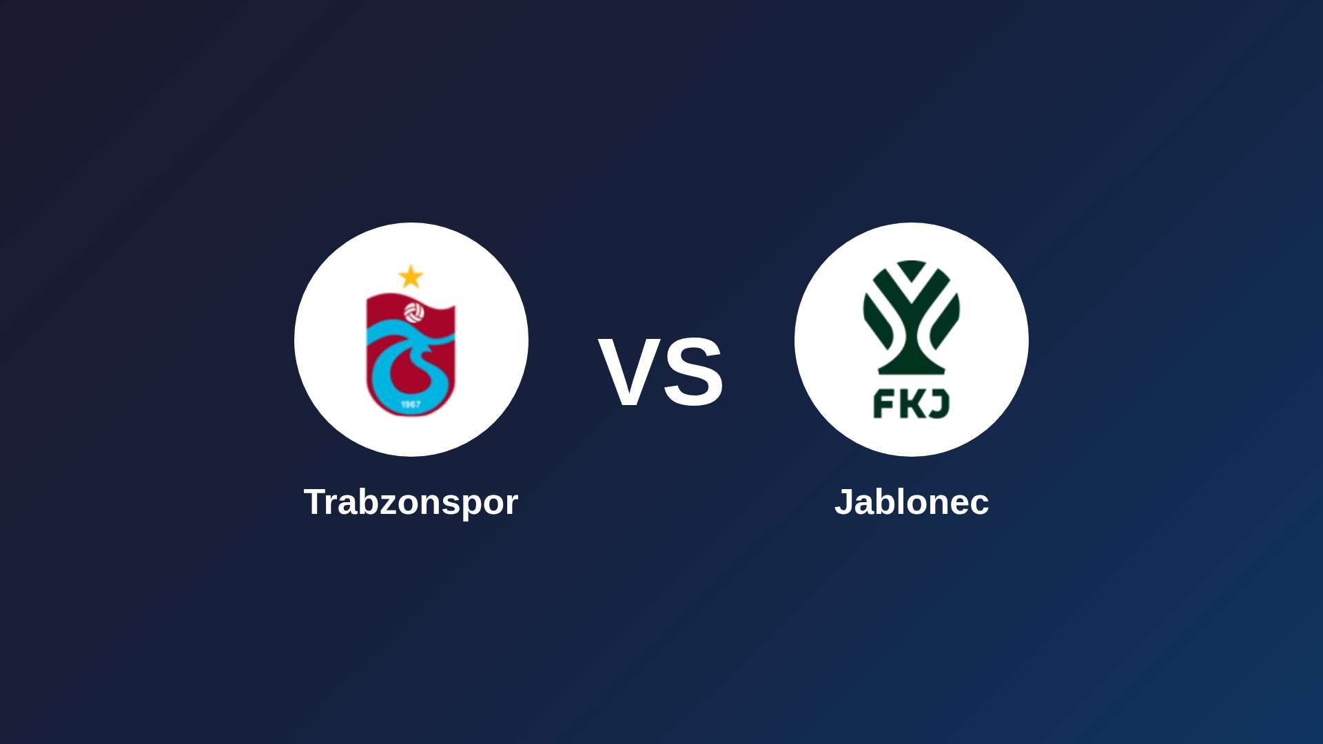 Trabzonspor vs Jablonec