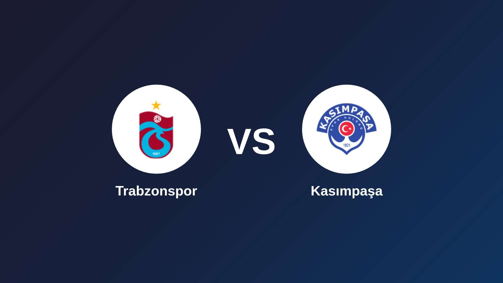 Trabzonspor vs Kasımpaşa