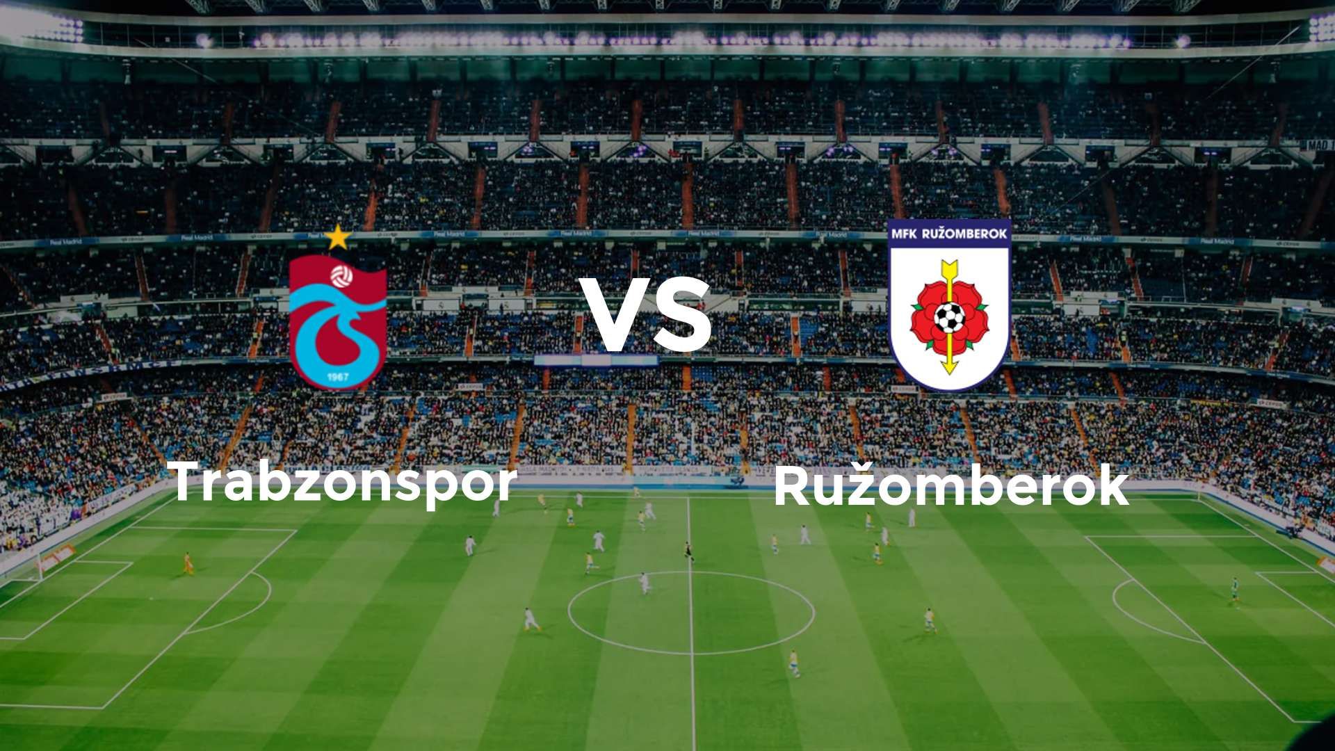 Trabzonspor vs Ružomberok