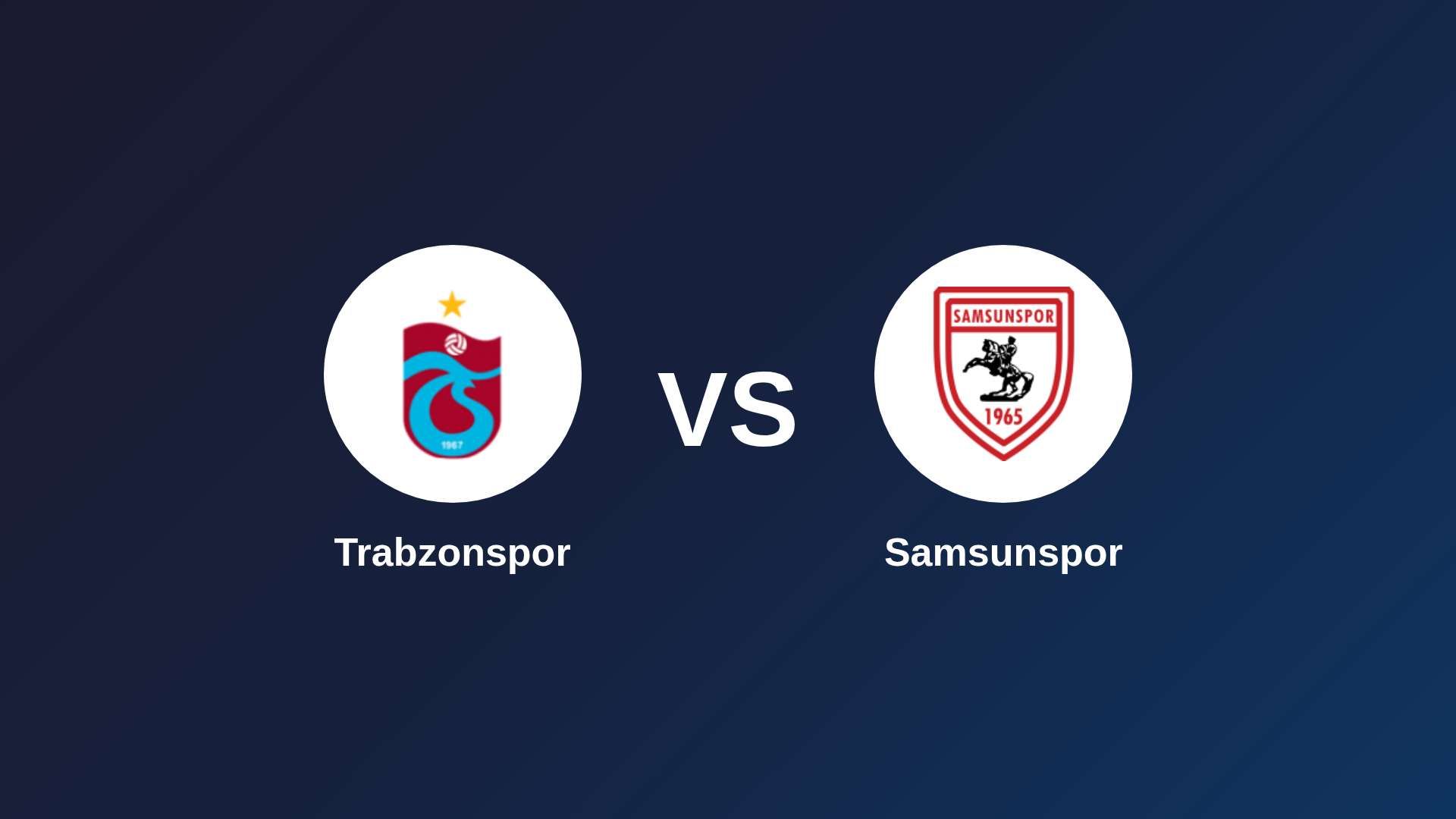 Trabzonspor vs Samsunspor