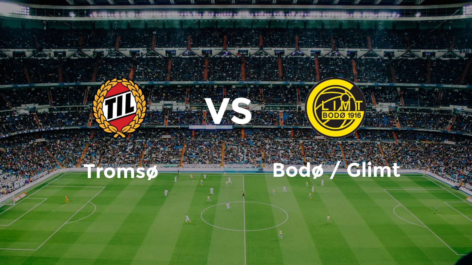 Tromsø vs Bodø / Glimt