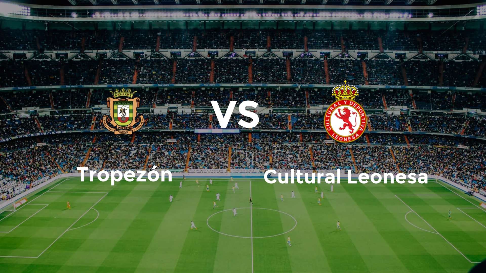 Tropezón vs Cultural Leonesa