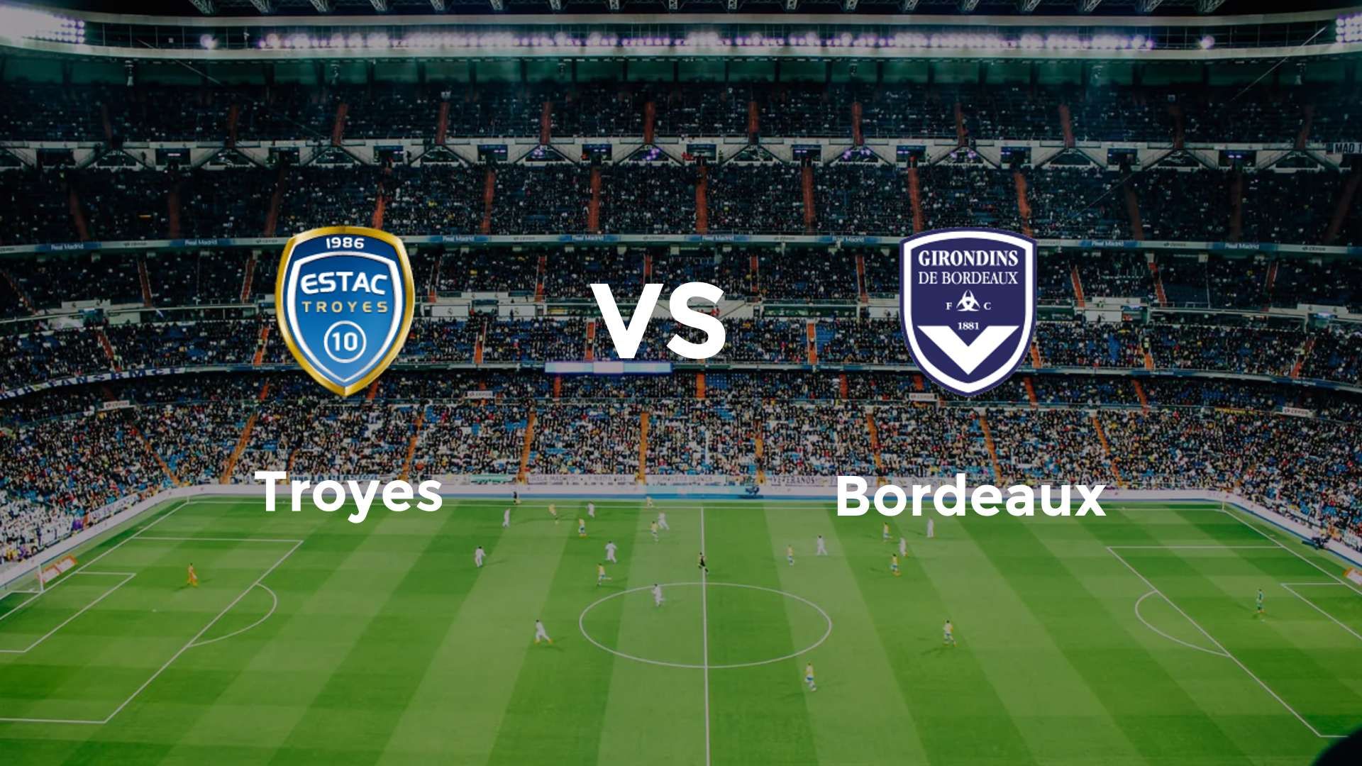 Troyes vs Bordeaux