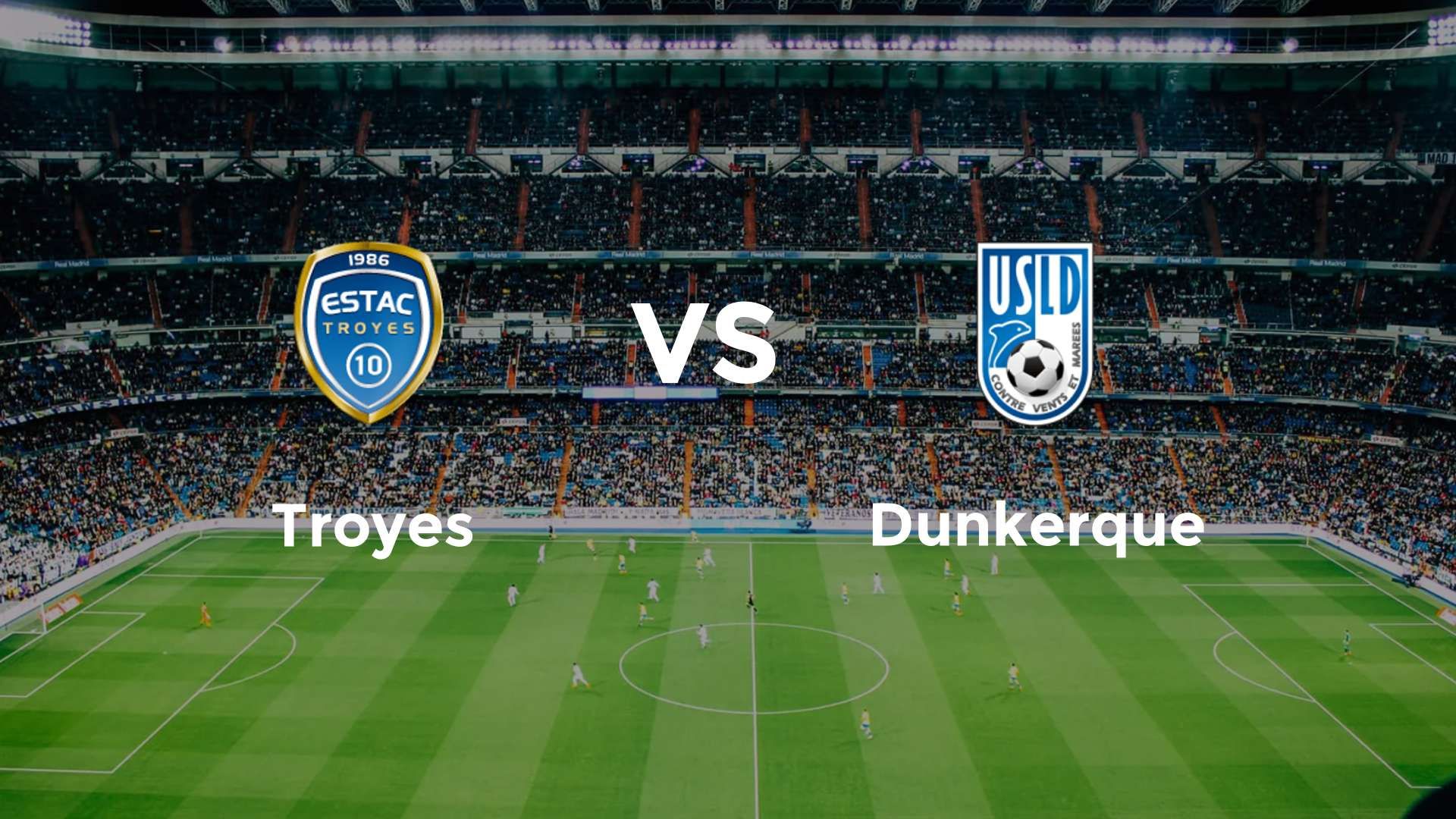 Troyes vs Dunkerque