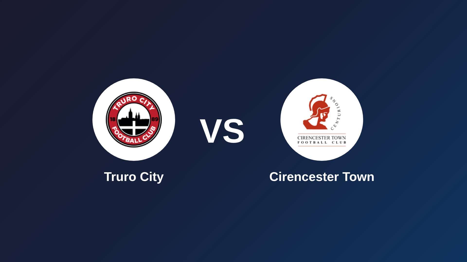 Truro City vs Cirencester Town