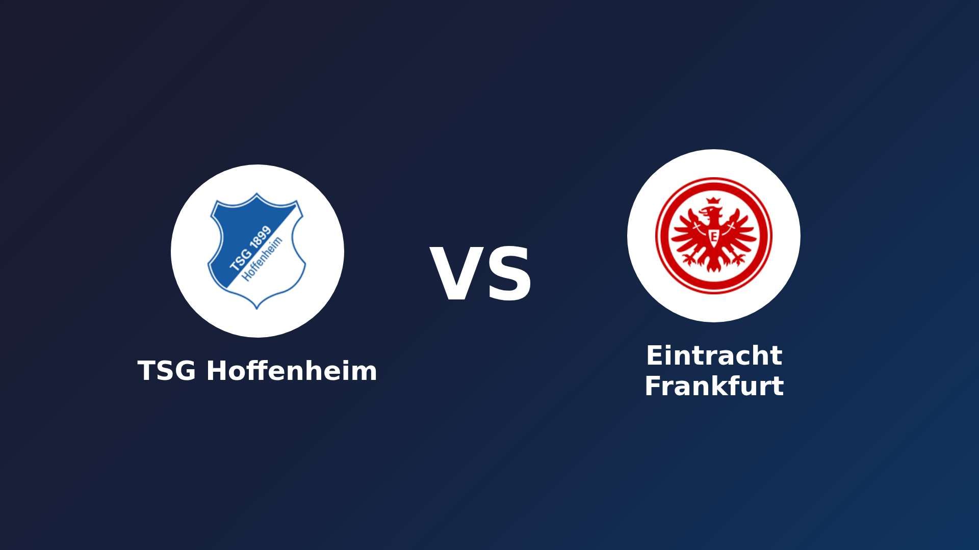 TSG Hoffenheim vs Eintracht Frankfurt