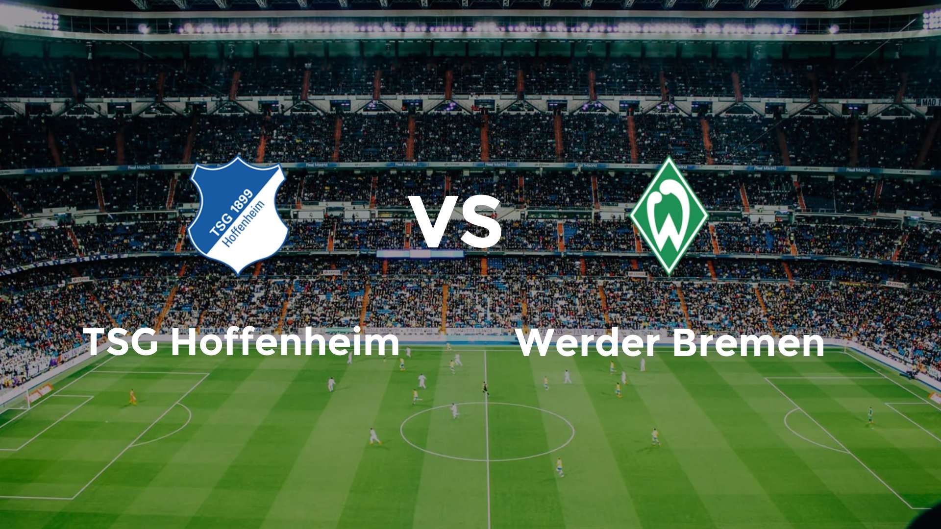 TSG Hoffenheim vs (F)erder Bremen