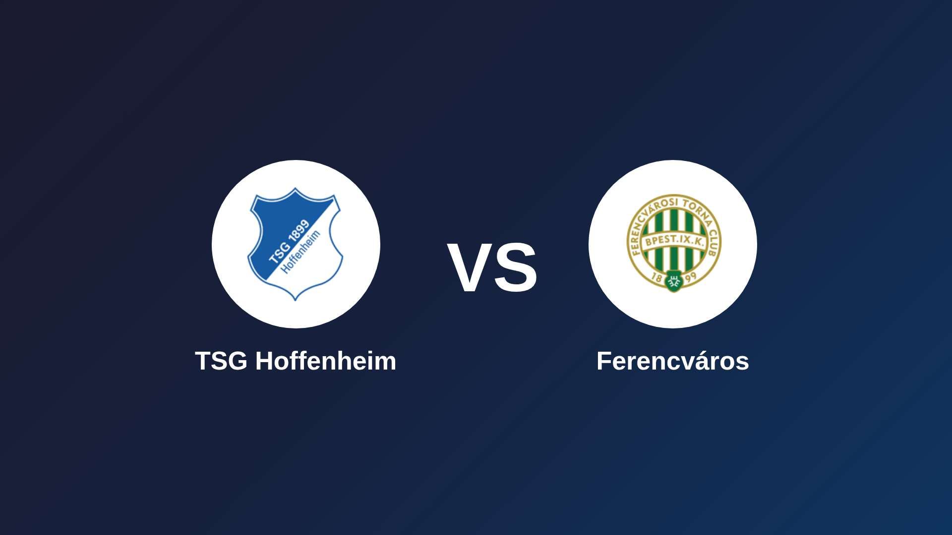 TSG Hoffenheim vs Ferencvárosi