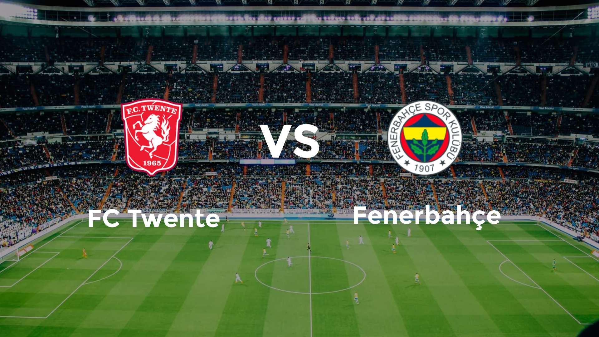 FC Twente vs Fenerbahçe