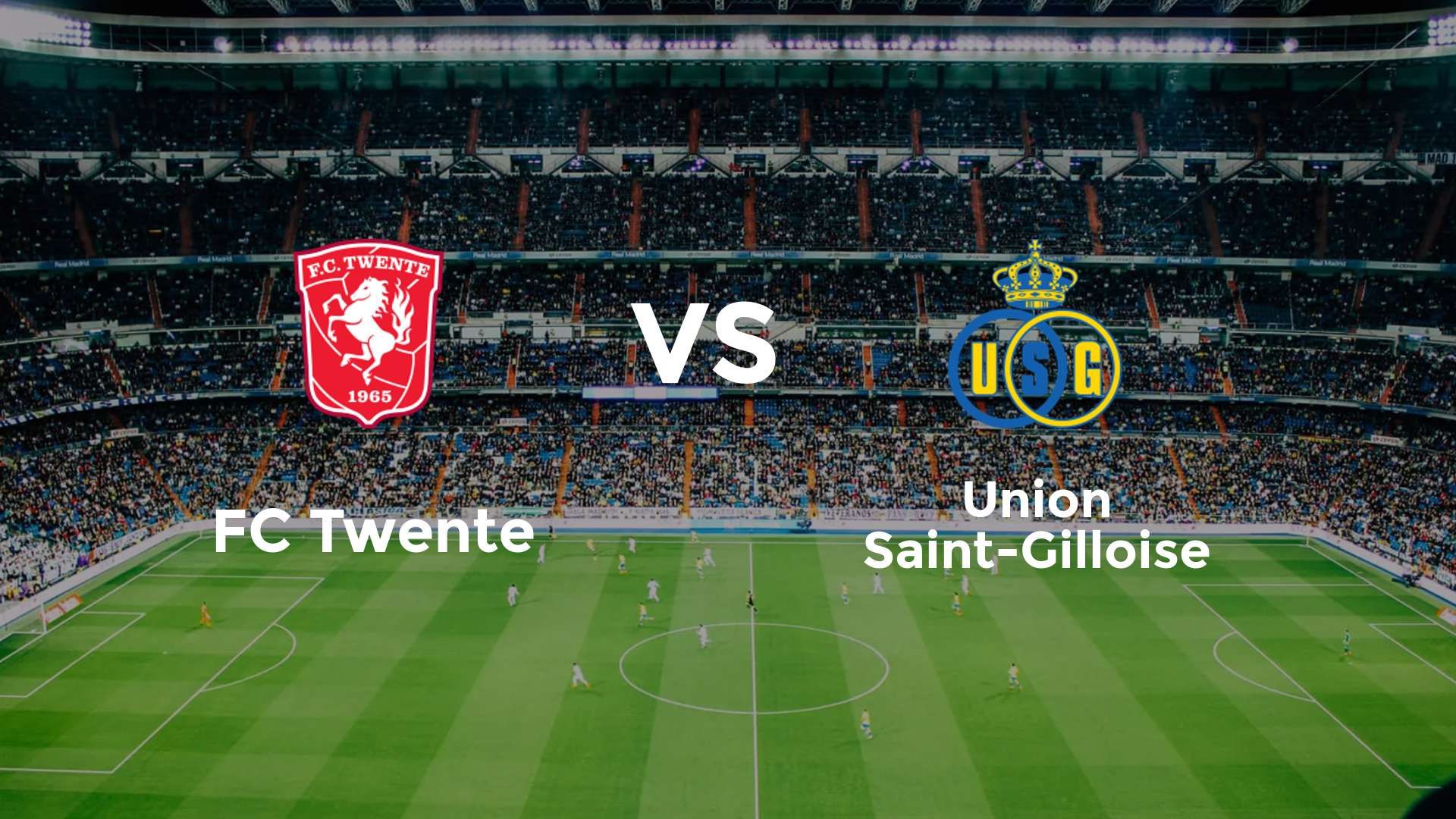 FC Twente vs Union Saint-Gilloise