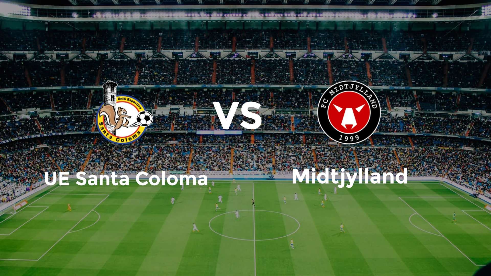 UE Santa Coloma vs Midtjylland