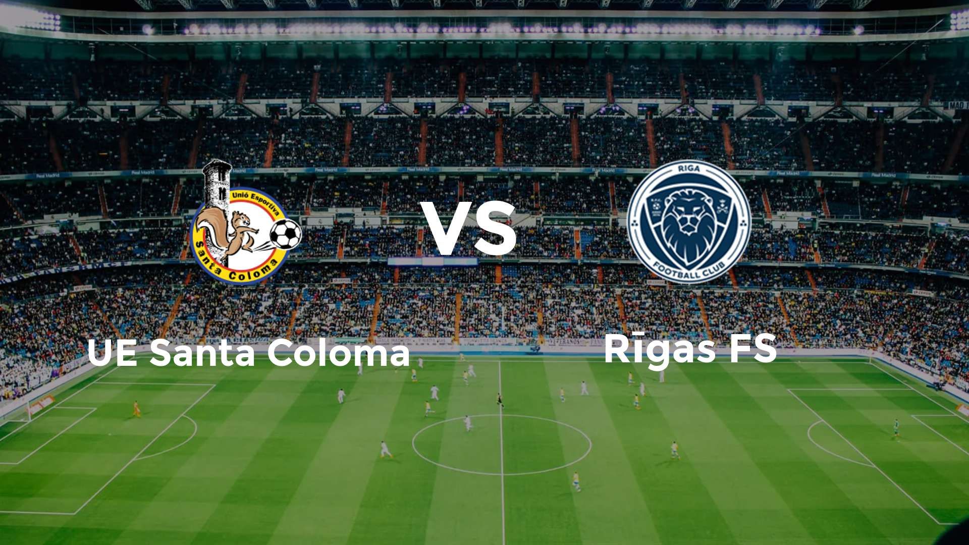 UE Santa Coloma vs Rīgas FS