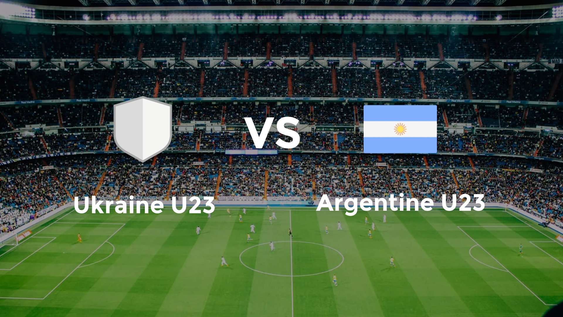 Ukraine U23 vs Argentine U23