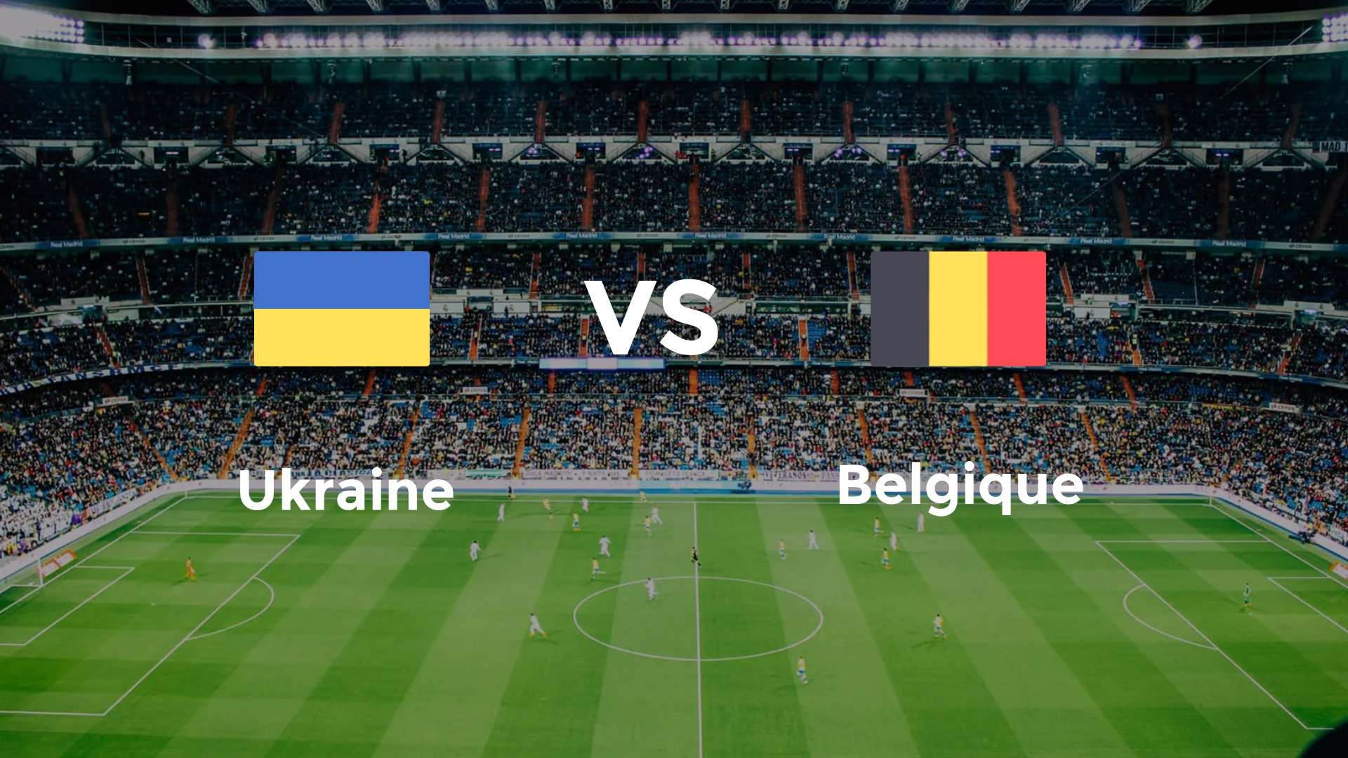 Ukraine vs Belgique