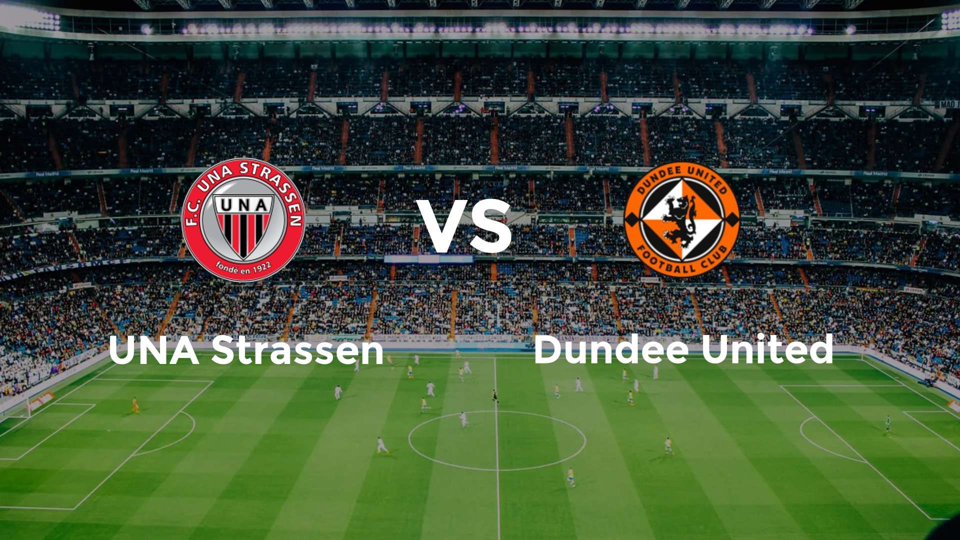 UNA Strassen vs Dundee United