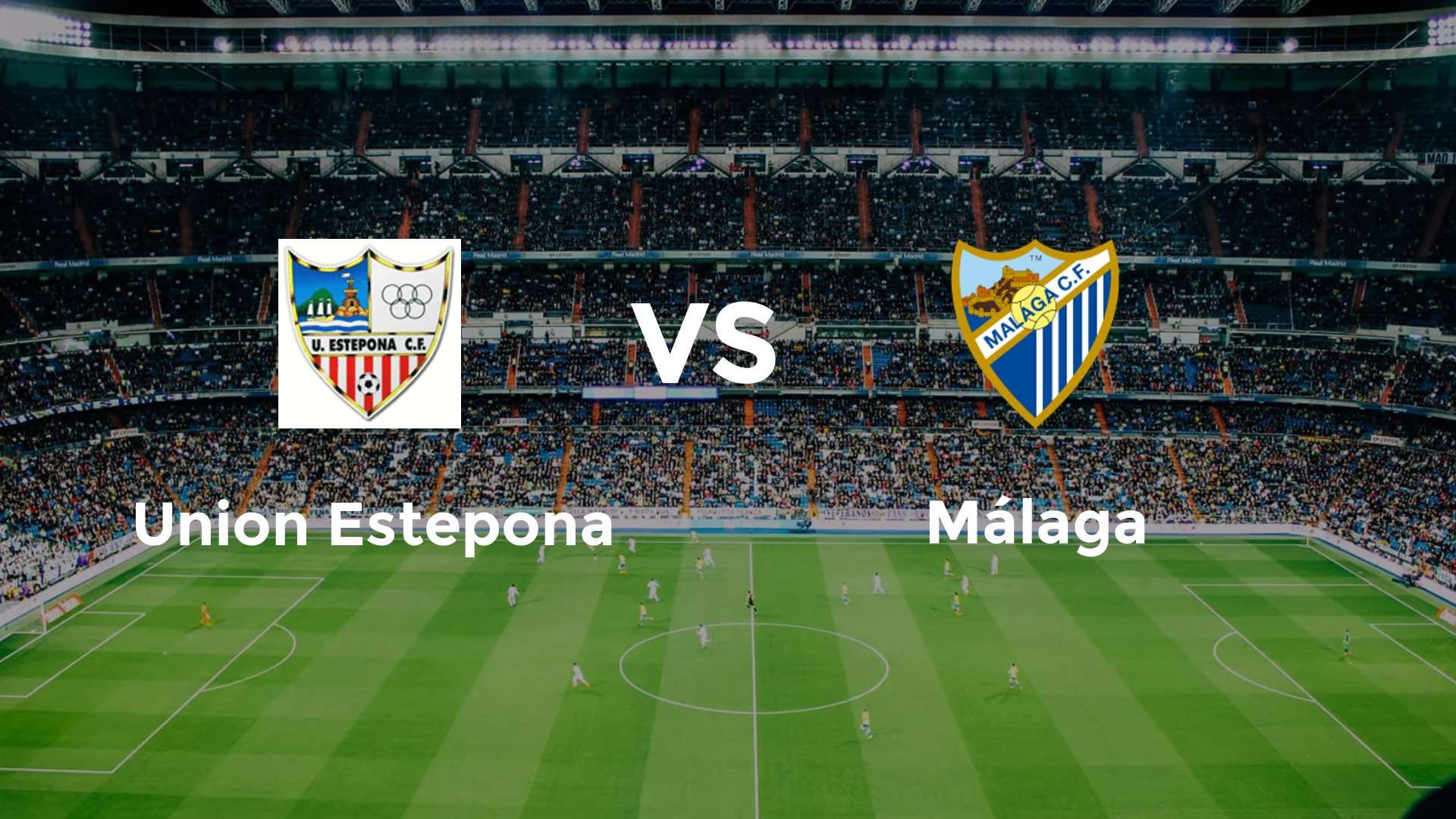 Union Estepona vs Málaga