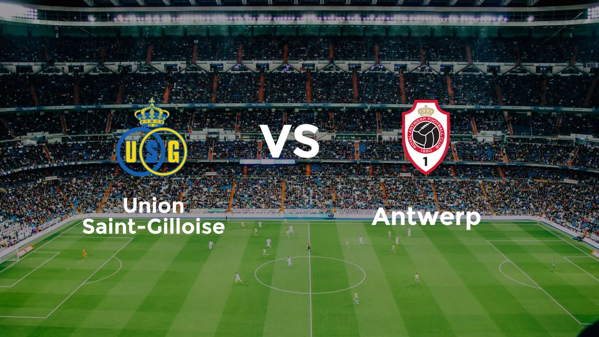 Union Saint-Gilloise vs Antwerp