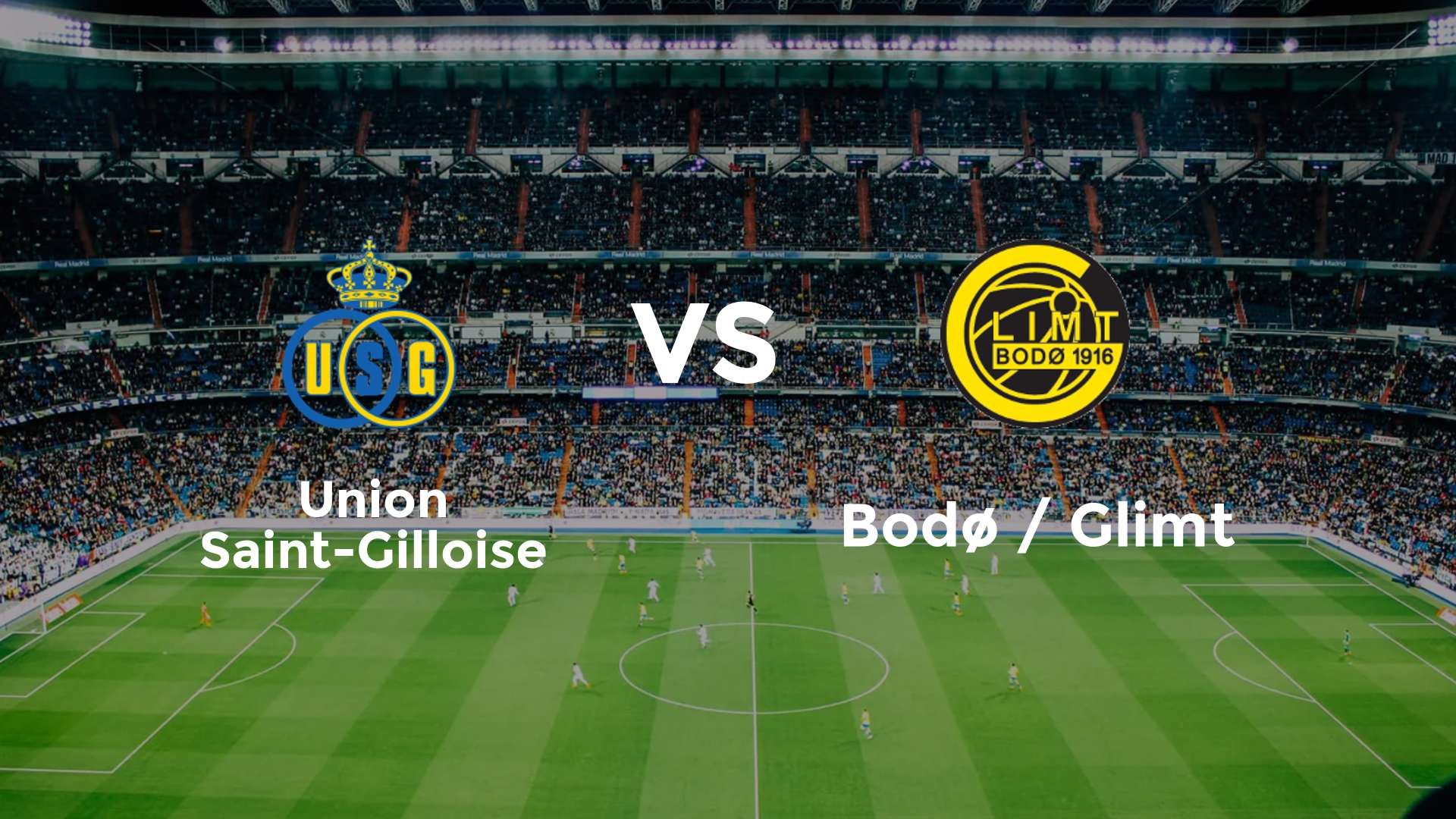 Union Saint-Gilloise vs Bodø / Glimt