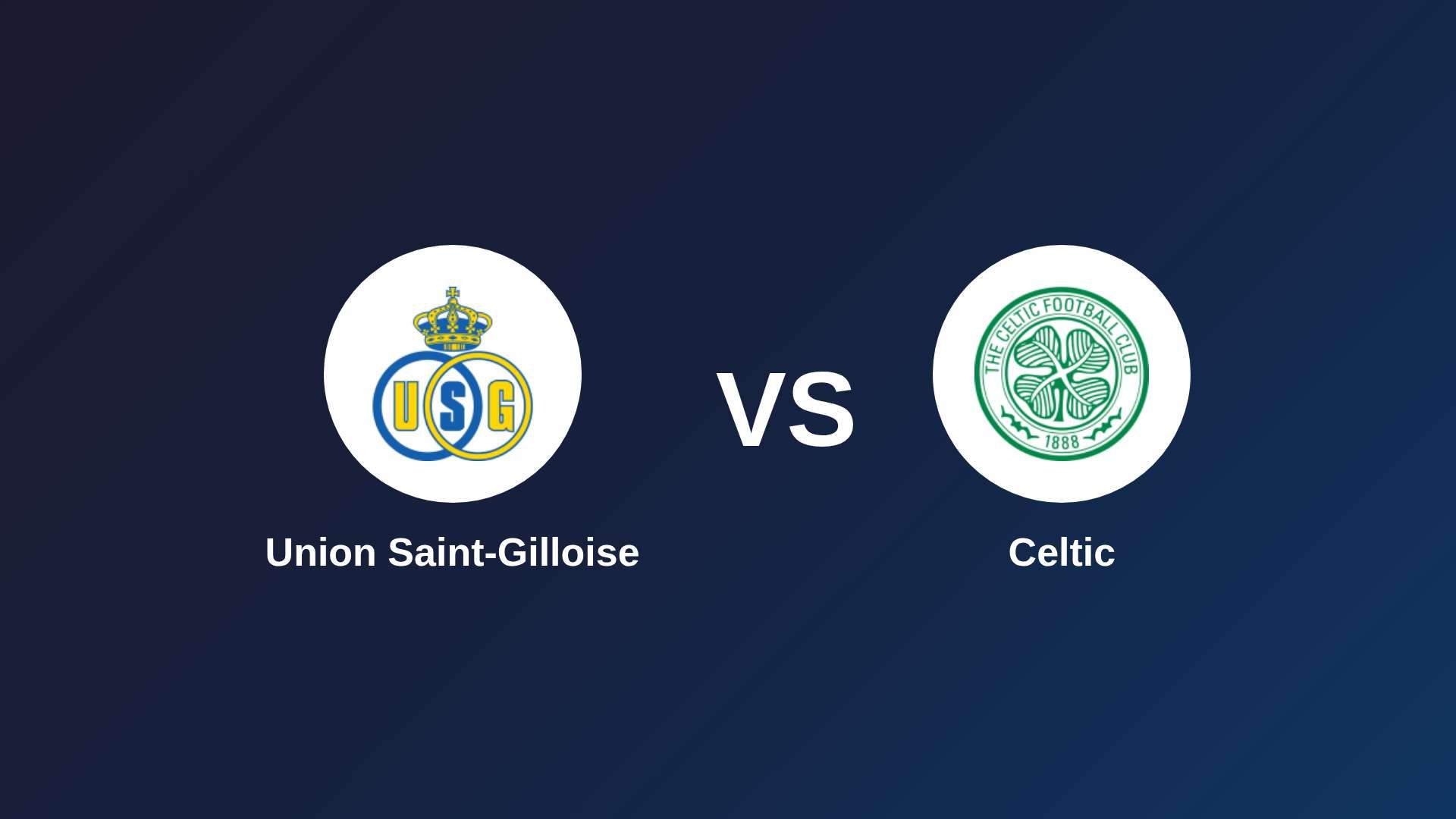 Union Saint-Gilloise vs Celtic