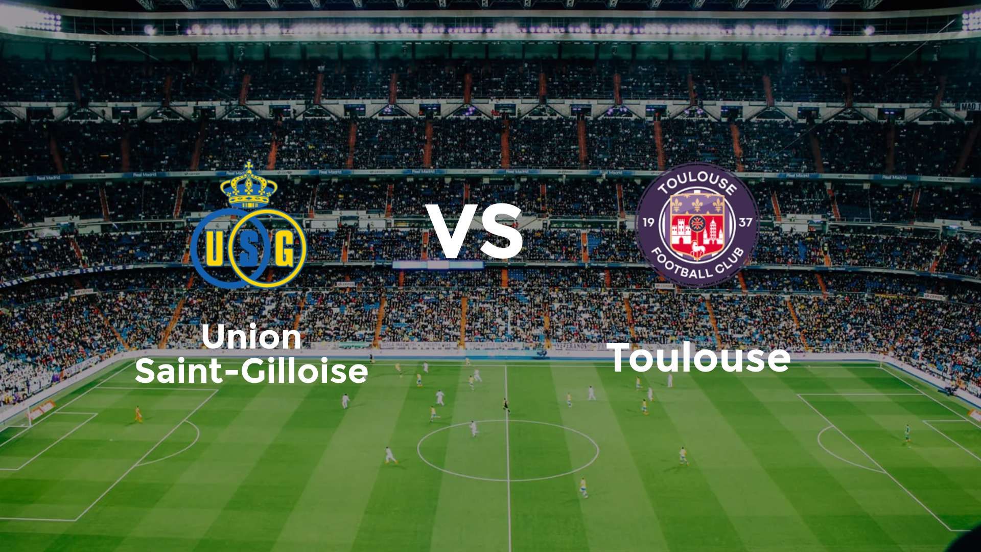 Union Saint-Gilloise vs Toulouse