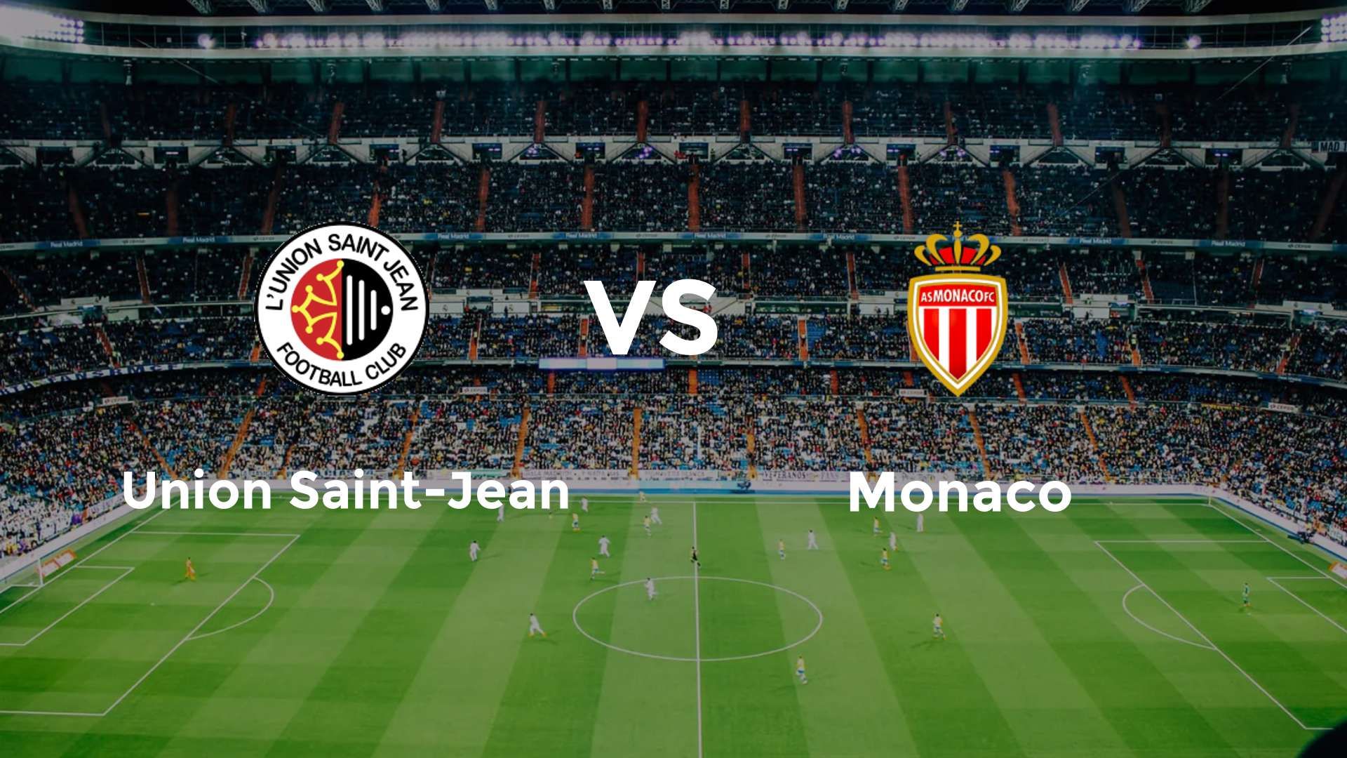 Union Saint-Jean vs Monaco