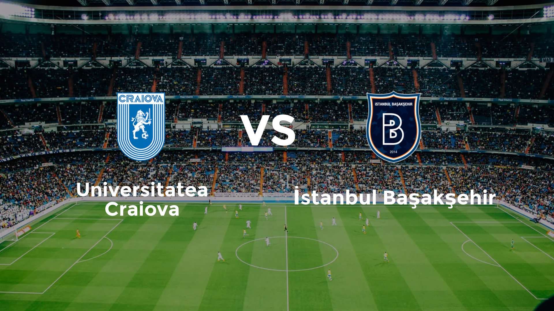 Universitatea Craiova vs İstanbul Başakşehir