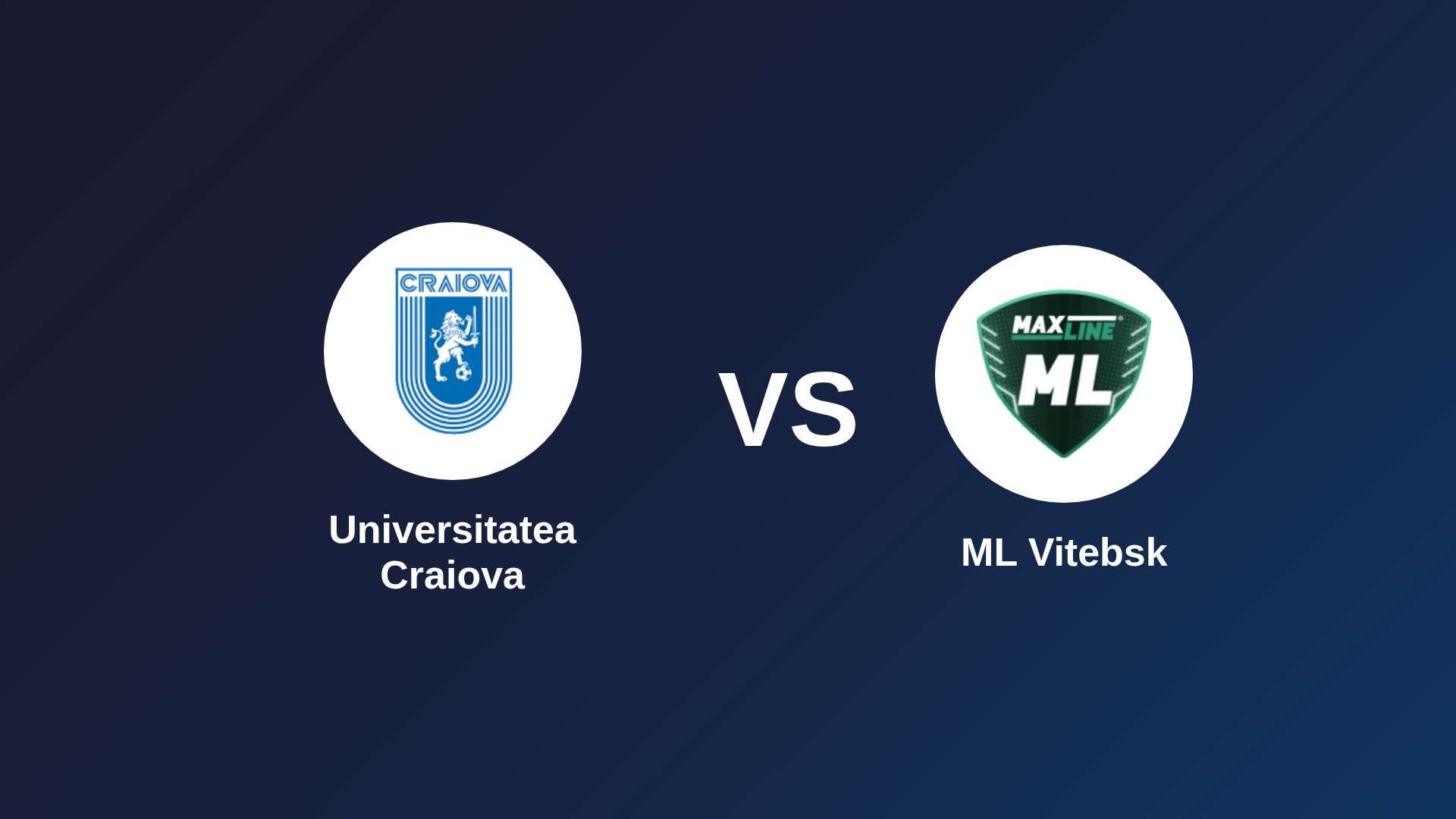 Universitatea Craiova vs ML Vitebsk
