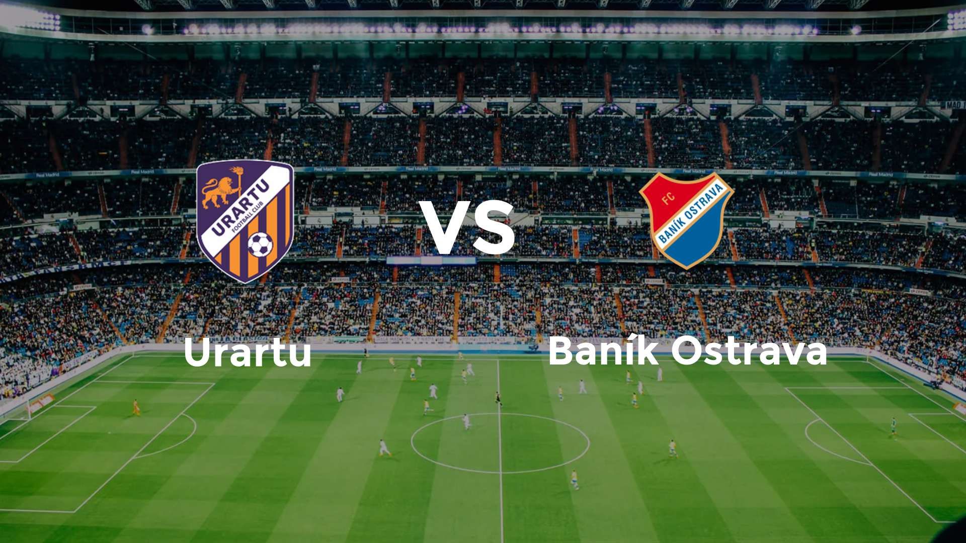 Urartu vs Baník Ostrava