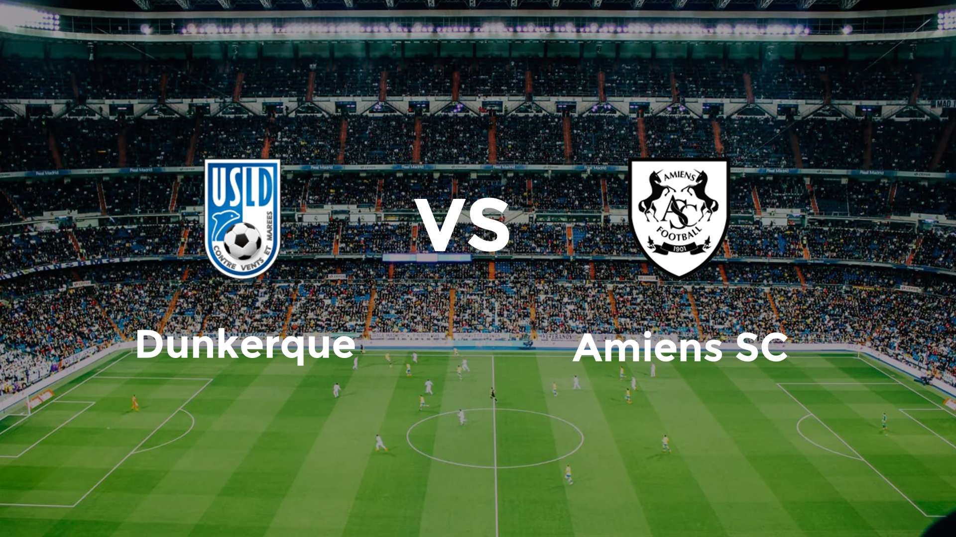 Dunkerque vs Amiens SC