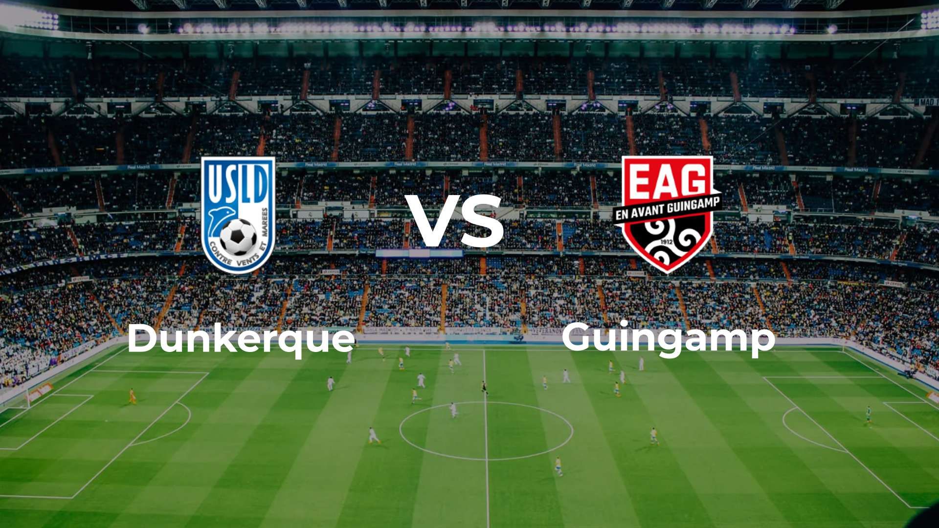 Dunkerque vs Guingamp
