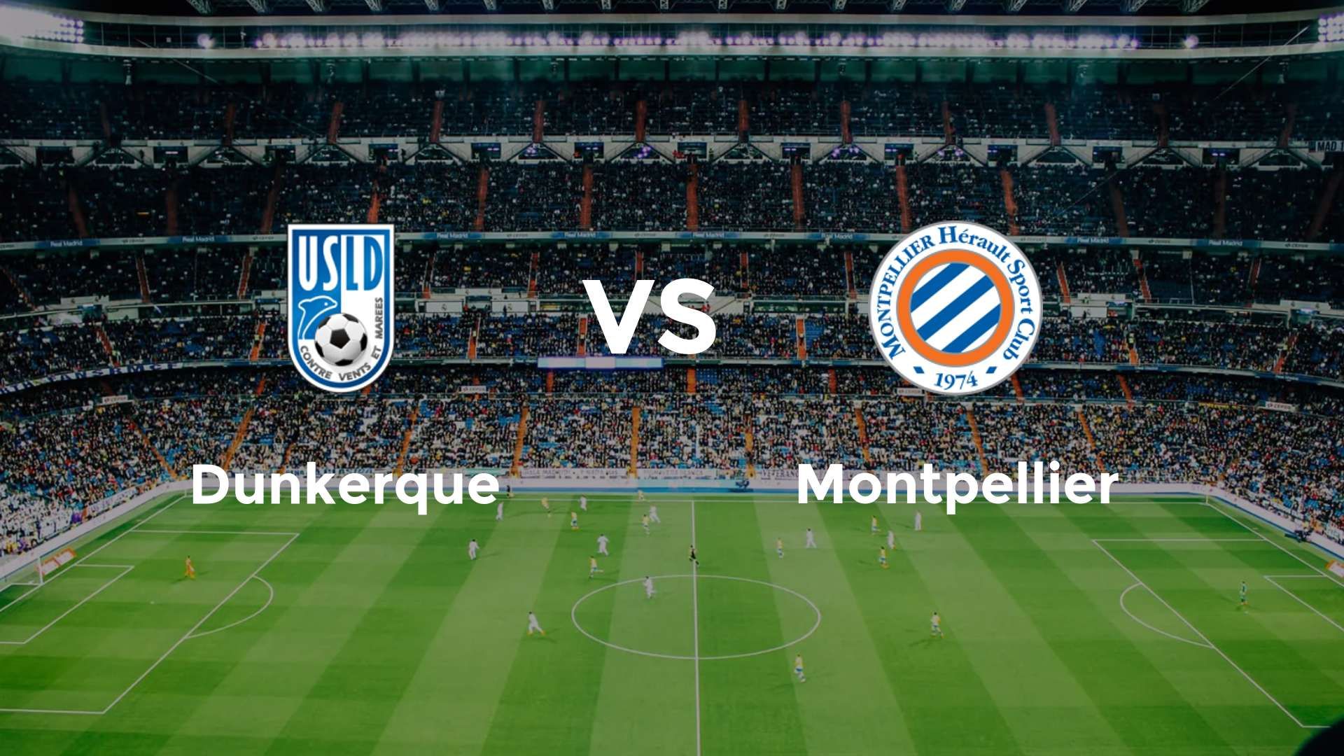 Dunkerque vs Montpellier