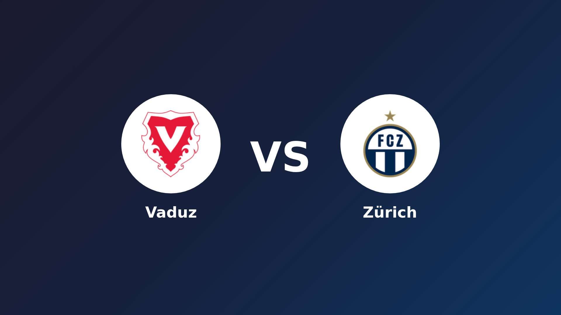 Vaduz vs Zürich