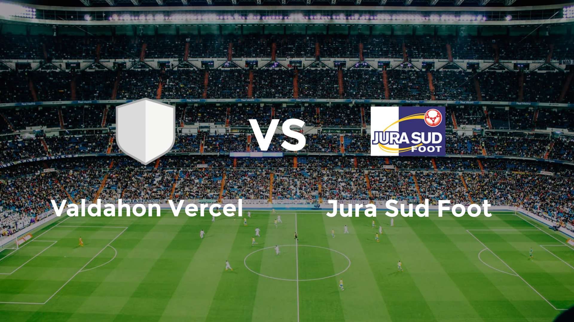 Valdahon Vercel vs Jura Sud Foot