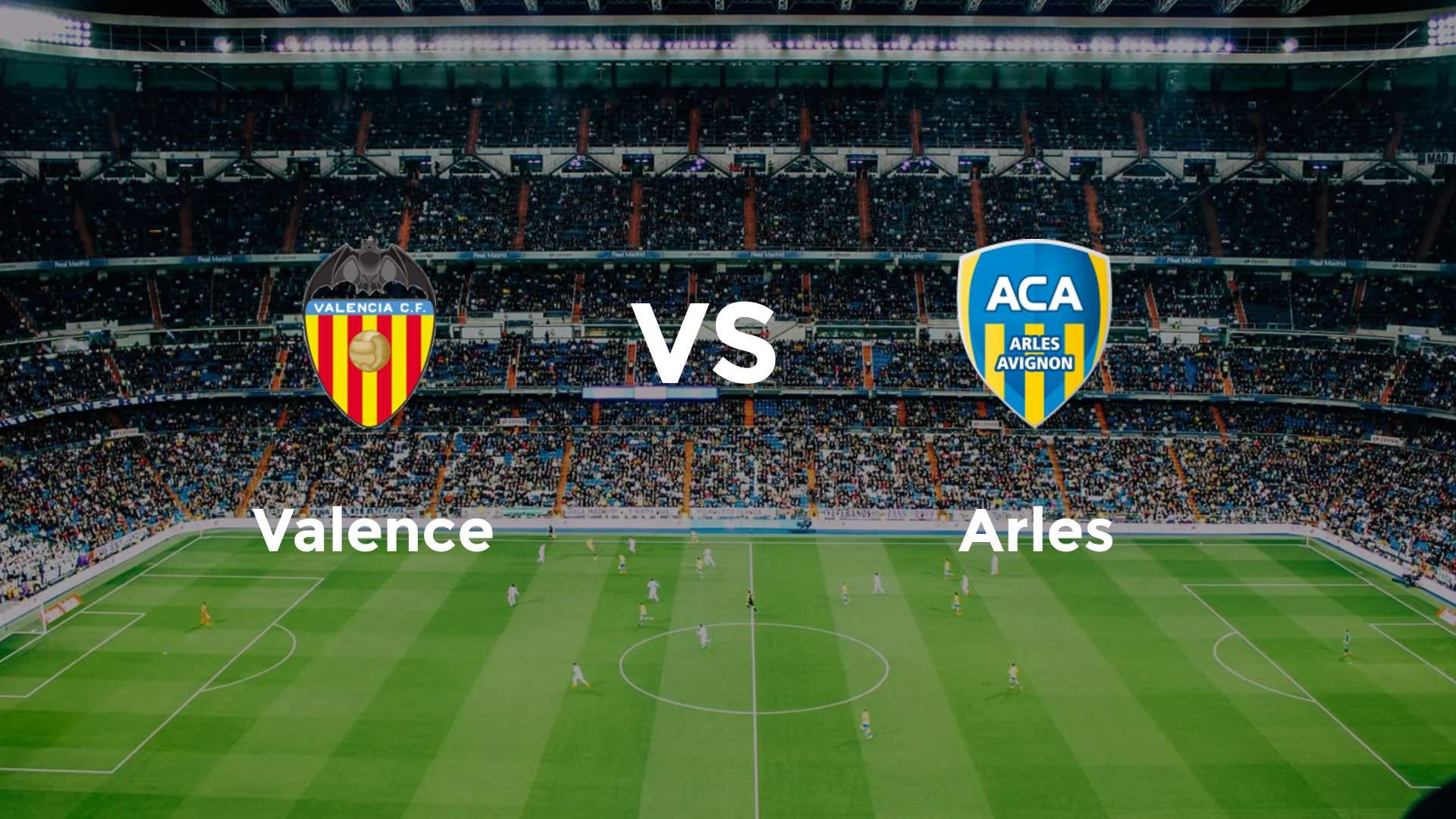 Valence vs Arles