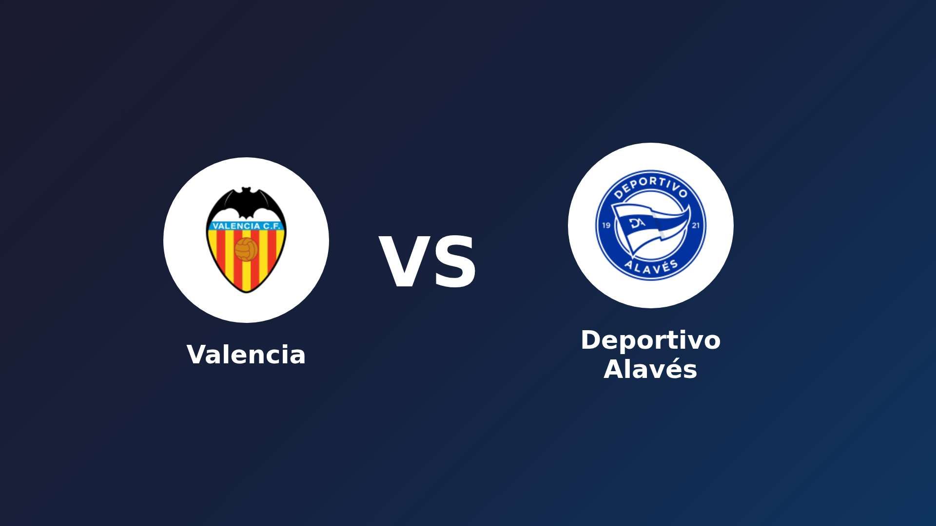 Valencia vs Deportivo Alavés