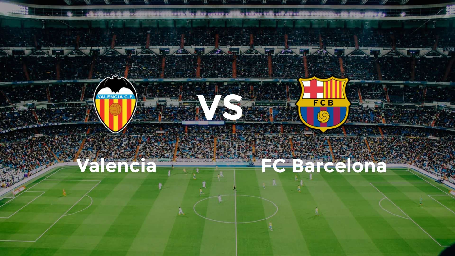 Valencia vs FC Barcelona