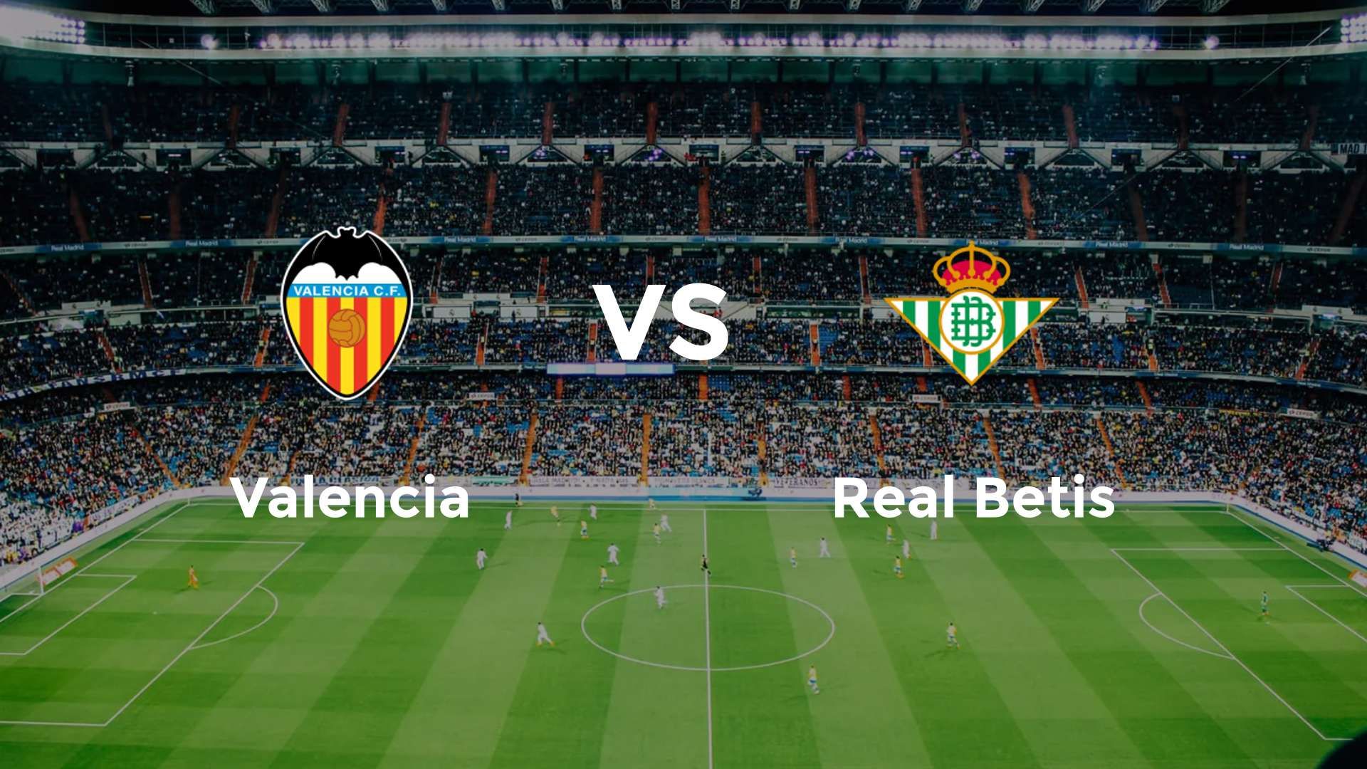 Valencia vs Real Betis