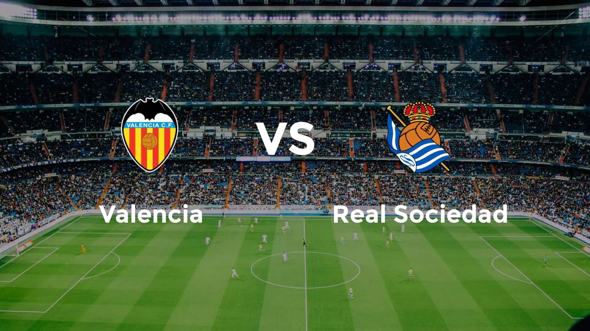 Valencia vs Real Sociedad