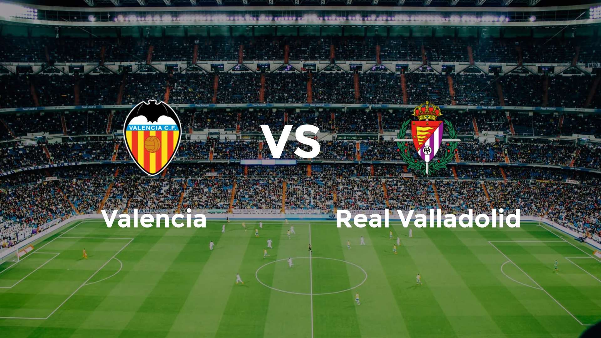 Valencia vs Real Valladolid