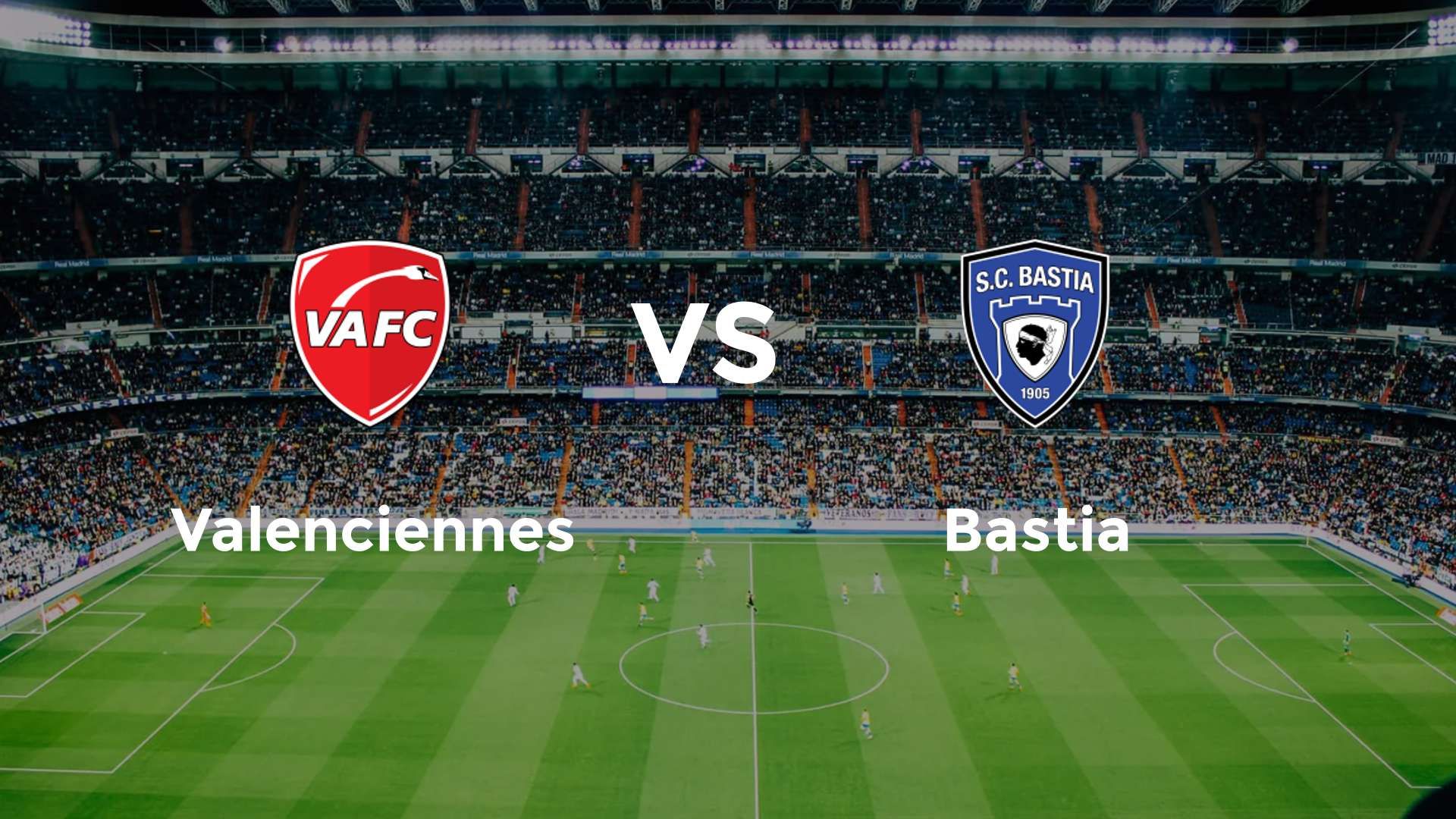 Valenciennes vs Bastia
