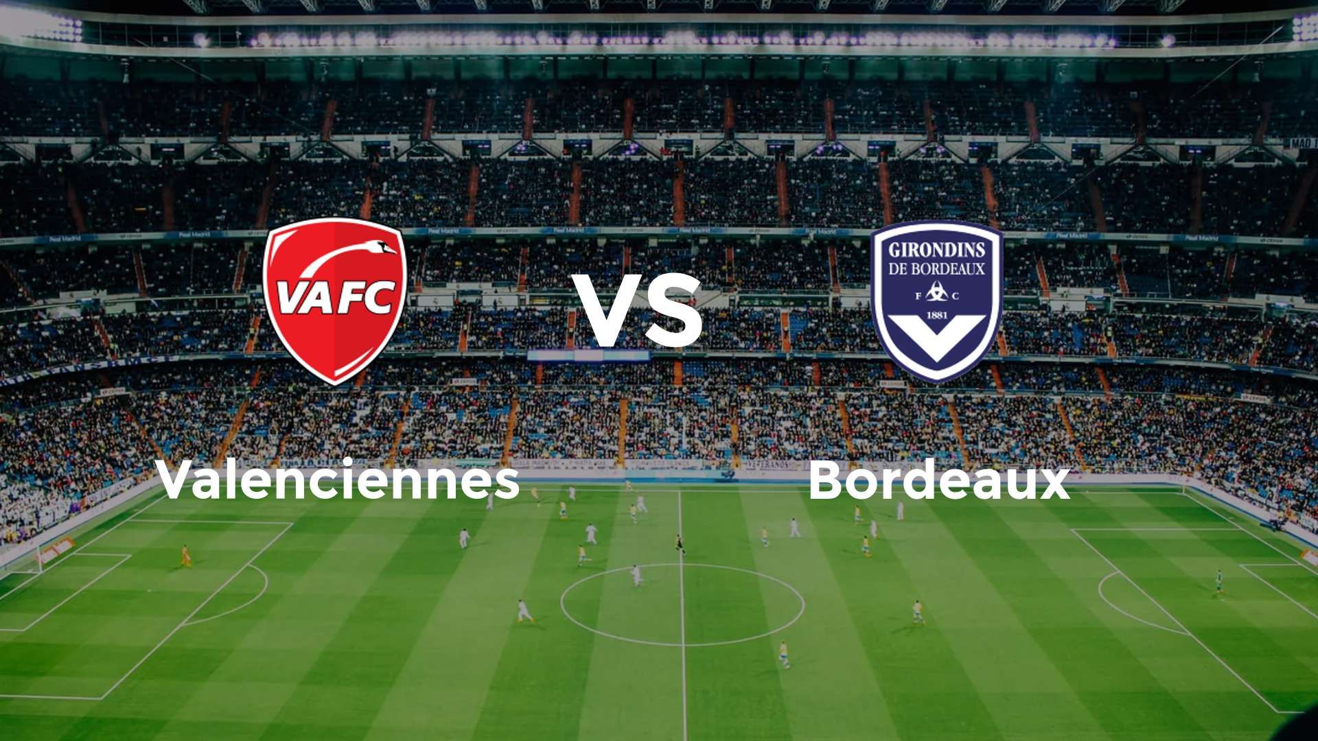 Valenciennes vs Bordeaux