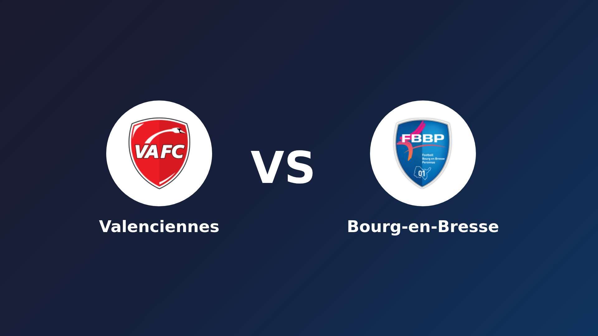 Valenciennes vs Bourg-en-Bresse