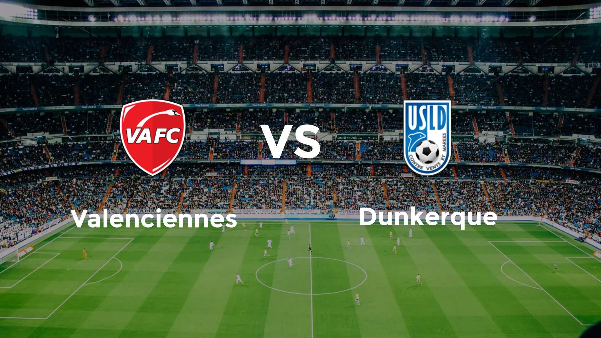 Valenciennes vs Dunkerque