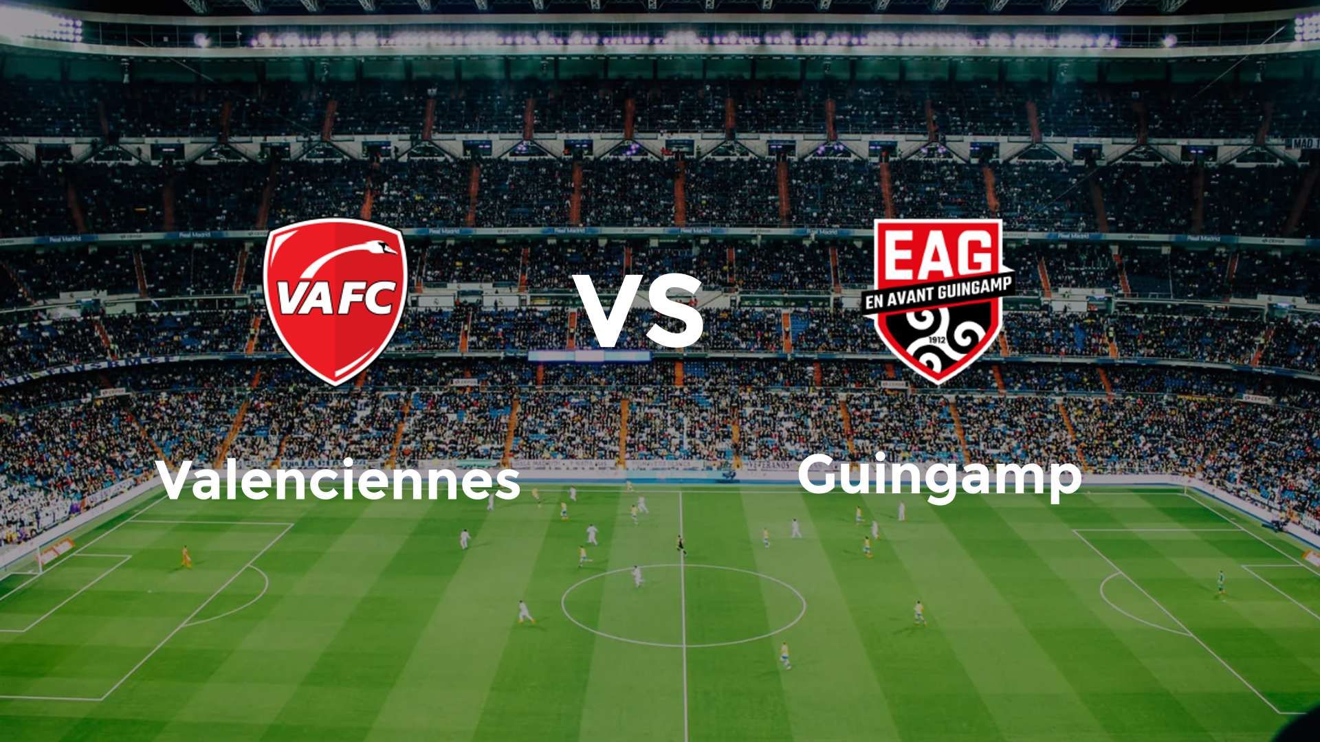 Valenciennes vs Guingamp