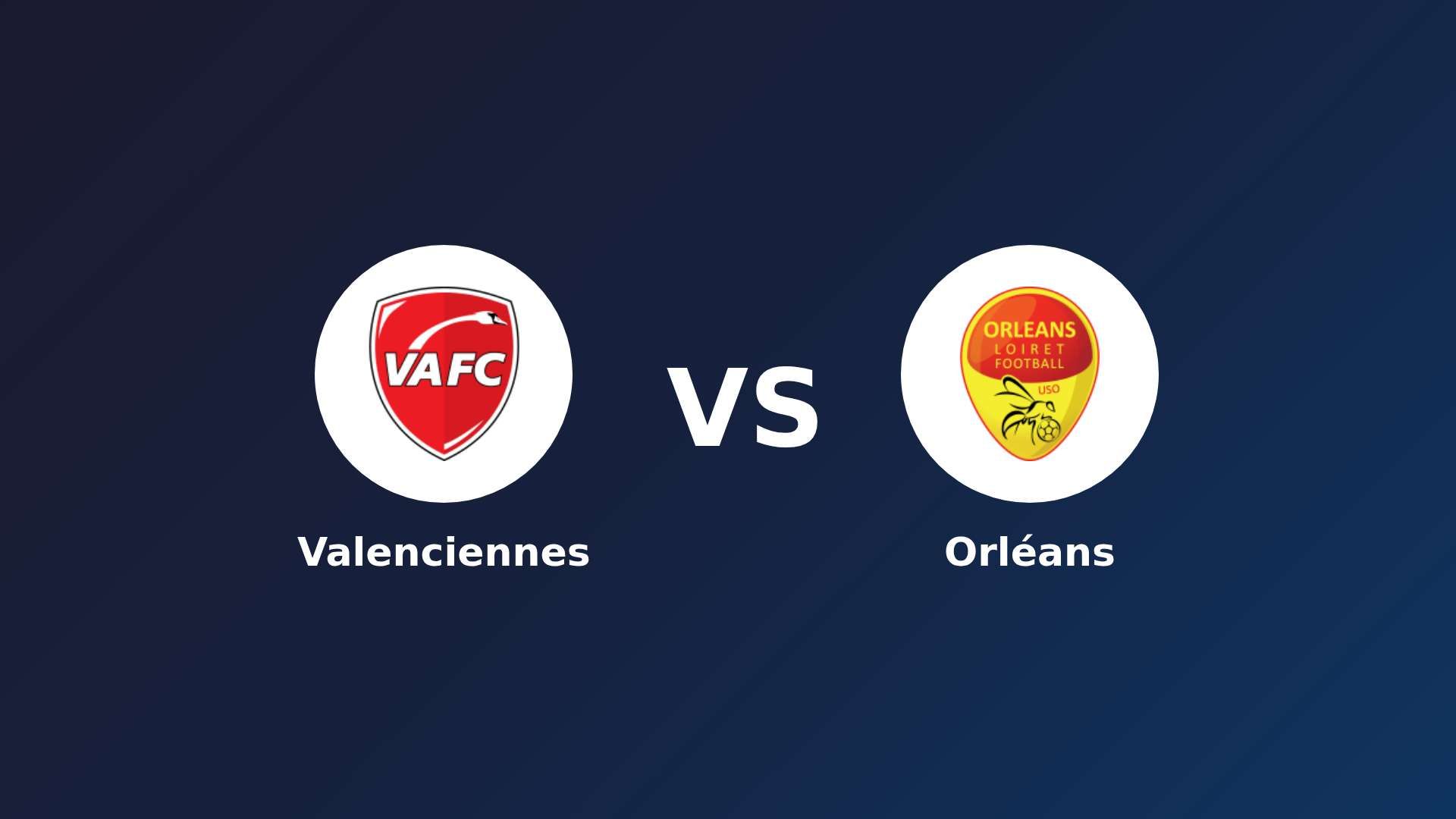 Valenciennes vs Orléans